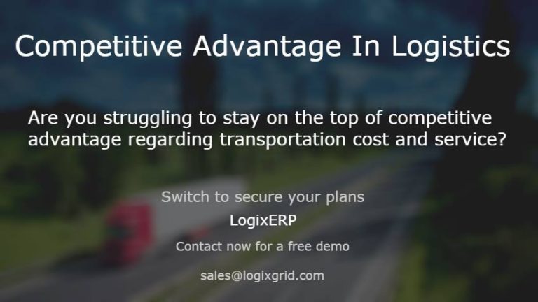 Competitive Advantage In Logistics Logixgrid Logistics And