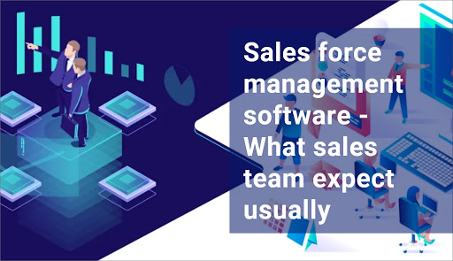 Sales Force Management Software