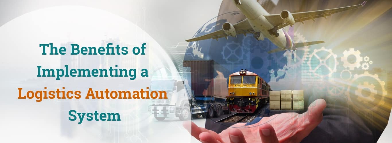 The Benefits of Implementing a Logistics Automation System 02