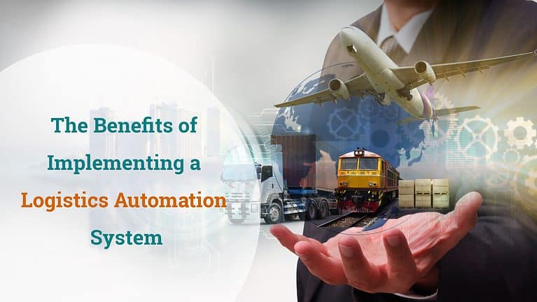 The Benefits of Implementing a Logistics Automation System