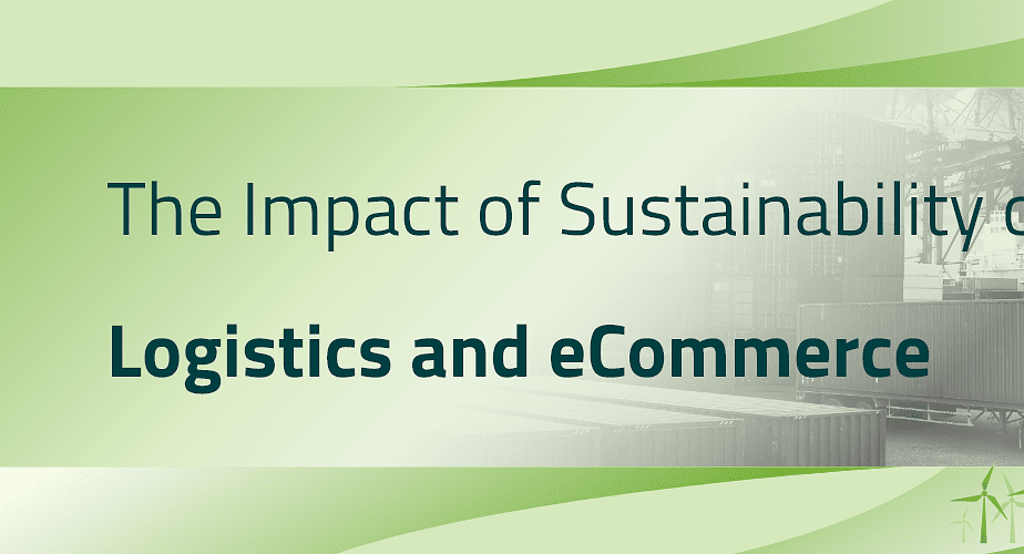 The Impact of Sustainability on Logistics and eCommerce