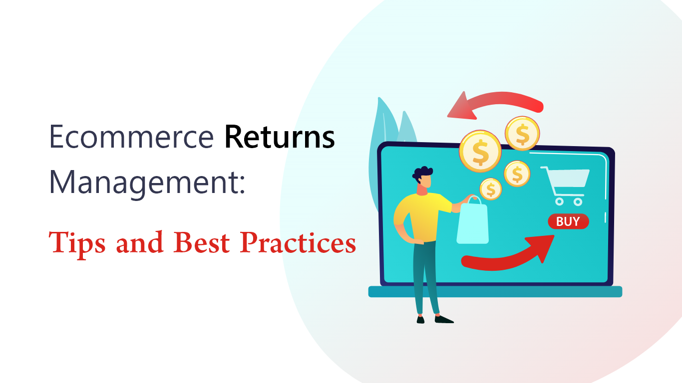E-commerce Returns Management: Tips and Best Practices