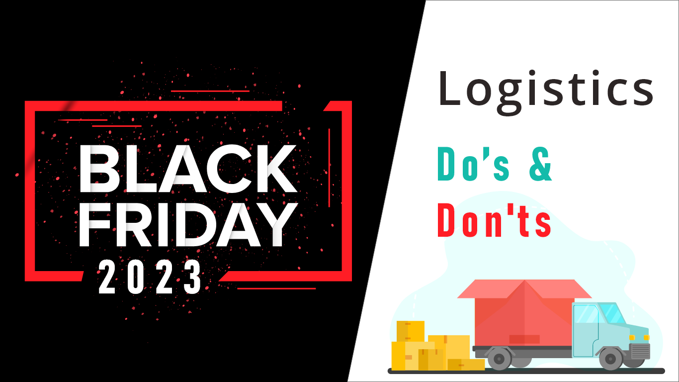 Black Friday 2023: Logistics Do’s and Don'ts