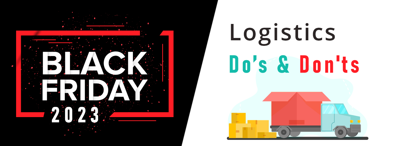 Black Friday 2023: Logistics Do’s and Don’ts