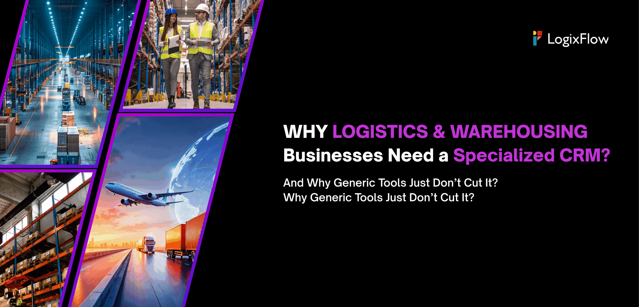 Logistics & Warehousing Businesses Need a Specialized CRM